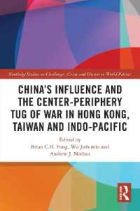 China's Influence and the Center-periphery Tug of War in Hong Kong, Taiwan and Indo-Pacific (Routledge Studies on Challenges, Crises and Dissent in World Politics)