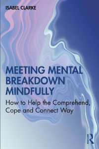 Meeting Mental Breakdown Mindfully : How to Help the Comprehend, Cope and Connect Way