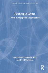 経済犯罪の新たな理解<br>Economic Crime : From Conception to Response (Global Issues in Crime and Justice)