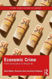 経済犯罪の新たな理解<br>Economic Crime : From Conception to Response (Global Issues in Crime and Justice)