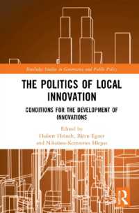 The Politics of Local Innovation : Conditions for the Development of Innovations (Routledge Studies in Governance and Public Policy)