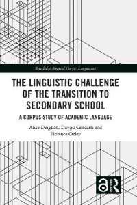 The Linguistic Challenge of the Transition to Secondary School : A Corpus Study of Academic Language (Routledge Applied Corpus Linguistics)
