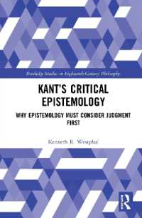 Kant's Critical Epistemology : Why Epistemology Must Consider Judgment First (Routledge Studies in Eighteenth-century Philosophy)