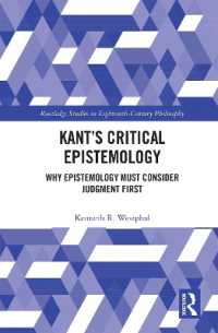 Kant's Critical Epistemology : Why Epistemology Must Consider Judgment First (Routledge Studies in Eighteenth-century Philosophy)