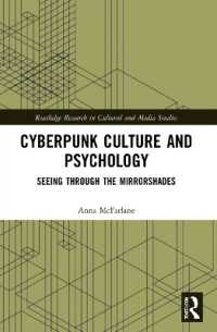 Cyberpunk Culture and Psychology : Seeing through the Mirrorshades (Routledge Research in Cultural and Media Studies)