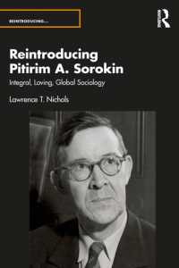 ソローキン社会学再入門<br>Reintroducing Pitirim A. Sorokin : Integral, Loving, Global Sociology (Reintroducing...)