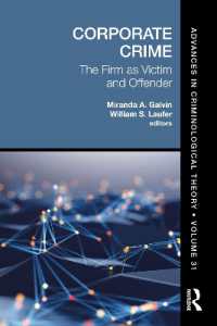 Corporate Crime : The Firm as Victim and Offender (Advances in Criminological Theory)