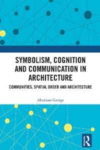 Symbolism, Cognition and Communication in Architecture : Communities, Spatial Order and Architecture