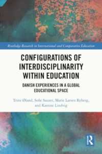 Configurations of Interdisciplinarity within Education : Danish Experiences in a Global Educational Space (Routledge Research in International and Comparative Education)