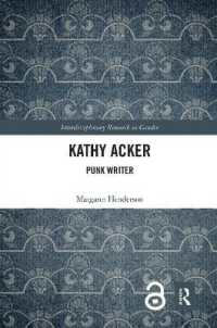 Kathy Acker : Punk Writer (Interdisciplinary Research in Gender)