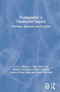 Temporality in Qualitative Inquiry : Theories, Methods and Practices