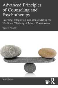 カウンセリング・精神療法の発展的原理（第２版）<br>Advanced Principles of Counseling and Psychotherapy : Learning, Integrating, and Consolidating the Nonlinear Thinking of Master Practitioners （2ND）