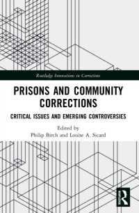 Prisons and Community Corrections : Critical Issues and Emerging Controversies (Innovations in Corrections)