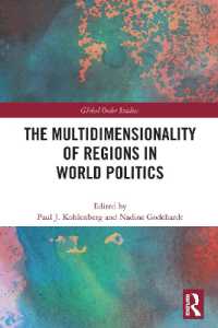 The Multidimensionality of Regions in World Politics (Routledge Series on Global Order Studies)