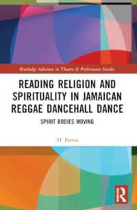 Reading Religion and Spirituality in Jamaican Reggae Dancehall Dance : Spirit Bodies Moving (Routledge Advances in Theatre & Performance Studies)