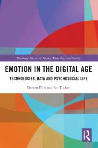Emotion in the Digital Age : Technologies, Data and Psychosocial Life (Routledge Studies in Science, Technology and Society)