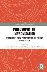 即興の哲学<br>Philosophy of Improvisation : Interdisciplinary Perspectives on Theory and Practice (Routledge Research in Aesthetics)