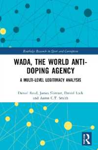 世界ドーピング防止機関（WADA）の正当性分析<br>WADA, the World Anti-Doping Agency : A Multi-Level Legitimacy Analysis (Routledge Research in Sport and Corruption)