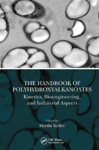 The Handbook of Polyhydroxyalkanoates : Kinetics, Bioengineering, and Industrial Aspects