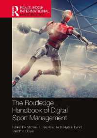 ラウトレッジ版　デジタル・スポーツ・マネジメント・ハンドブック<br>The Routledge Handbook of Digital Sport Management (Routledge International Handbooks)