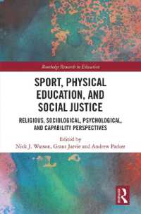 Sport, Physical Education, and Social Justice : Religious, Sociological, Psychological, and Capability Perspectives (Routledge Research in Education)