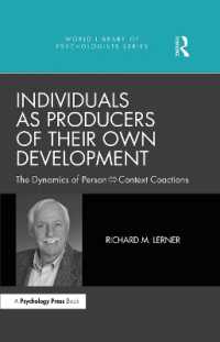 Ｒ．Ｍ．ラーナー著／自らの発達を形成する個人<br>Individuals as Producers of Their Own Development : The Dynamics of Person-Context Coactions (World Library of Psychologists)