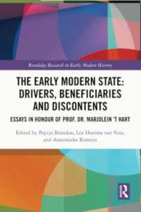 The Early Modern State: Drivers, Beneficiaries and Discontents : Essays in Honour of Prof. Dr. Marjolein 't Hart (Routledge Research in Early Modern History)