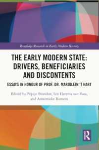 The Early Modern State: Drivers, Beneficiaries and Discontents : Essays in Honour of Prof. Dr. Marjolein 't Hart (Routledge Research in Early Modern History)