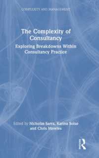 The Complexity of Consultancy : Exploring Breakdowns within Consultancy Practice (Complexity and Management)
