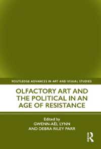 Olfactory Art and the Political in an Age of Resistance (Routledge Advances in Art and Visual Studies)