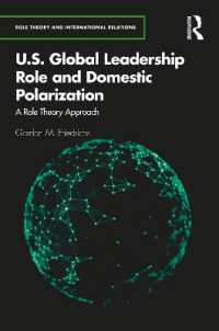 米国のグローバルなリーダーシップと国内の分極化：役割理論のアプローチ<br>U.S. Global Leadership Role and Domestic Polarization : A Role Theory Approach (Role Theory and International Relations)
