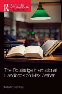 ラウトレッジ版　マックス・ヴェーバー・ハンドブック<br>The Routledge International Handbook on Max Weber (Routledge International Handbooks)