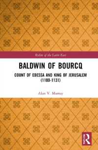 Baldwin of Bourcq : Count of Edessa and King of Jerusalem (1100-1131) (Rulers of the Latin East)