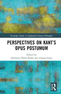 カント遺稿の新たな視座<br>Perspectives on Kant's Opus postumum (Routledge Studies in Eighteenth-century Philosophy)