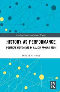 1900年前後ガリシアにおける政治運動<br>History as Performance : Political Movements in Galicia around 1900 (Routledge Studies in Cultural History)