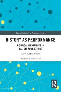 History as Performance : Political Movements in Galicia around 1900 (Routledge Studies in Cultural History)