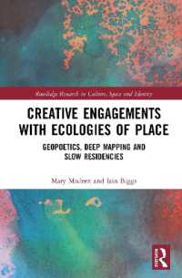 Creative Engagements with Ecologies of Place : Geopoetics, Deep Mapping and Slow Residencies (Routledge Research in Culture, Space and Identity)