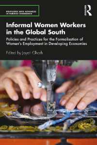 Informal Women Workers in the Global South : Policies and Practices for the Formalisation of Women's Employment in Developing Economies (Routledge Iaffe Advances in Feminist Economics)