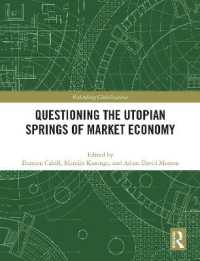 Questioning the Utopian Springs of Market Economy (Rethinking Globalizations)