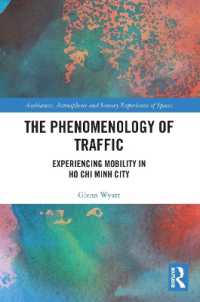 The Phenomenology of Traffic : Experiencing Mobility in Ho Chi Minh City (Ambiances, Atmospheres and Sensory Experiences of Spaces)