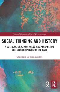 Social Thinking and History : A Sociocultural Psychological Perspective on Representations of the Past (Cultural Dynamics of Social Representation)
