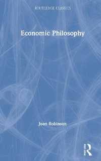 Ｊ．ロビンソン『経済学の考え方』（原書）※新序言<br>Economic Philosophy (Routledge Classics)