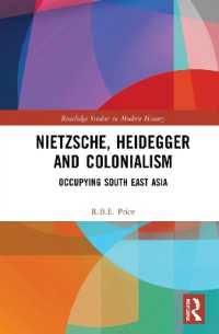 Nietzsche, Heidegger and Colonialism : Occupying South East Asia (Routledge Studies in Modern History)