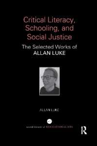 Critical Literacy, Schooling, and Social Justice : The Selected Works of Allan Luke (World Library of Educationalists)