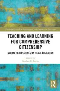 Teaching and Learning for Comprehensive Citizenship : Global Perspectives on Peace Education (Routledge Research in International and Comparative Education)