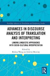 Advances in Discourse Analysis of Translation and Interpreting : Linking Linguistic Approaches with Socio-cultural Interpretation (Routledge Advances in Translation and Interpreting Studies)