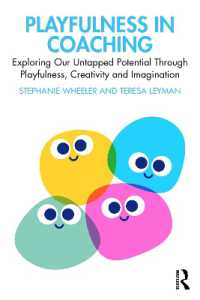 Playfulness in Coaching : Exploring Our Untapped Potential through Playfulness, Creativity and Imagination