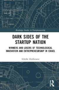 Dark Sides of the Startup Nation : Winners and Losers of Technological Innovation and Entrepreneurship in Israel (Routledge Studies in Entrepreneurship)