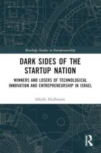 Dark Sides of the Startup Nation : Winners and Losers of Technological Innovation and Entrepreneurship in Israel (Routledge Studies in Entrepreneurship)