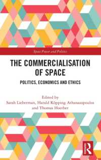 The Commercialisation of Space : Politics, Economics and Ethics (Space Power and Politics)